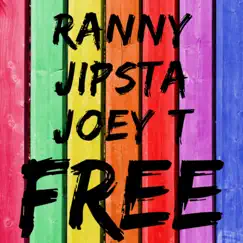 Free (feat. Joey T) - Single by Ranny & Jipsta album reviews, ratings, credits