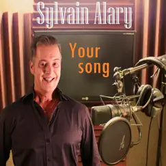 Your Song - Single by Sylvain Alary album reviews, ratings, credits