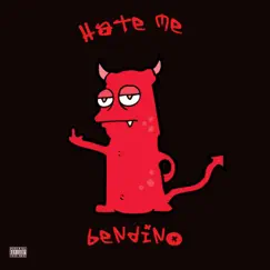 Hate Me - Single by Bendino album reviews, ratings, credits