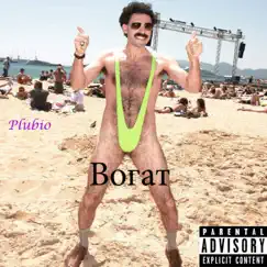 Borat - Single by Plubio album reviews, ratings, credits