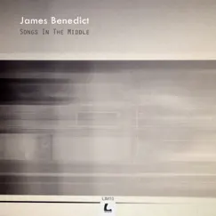 Songs in the Middle - Single by James Benedict album reviews, ratings, credits