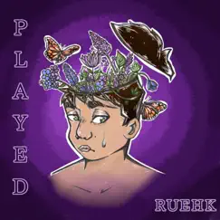 Played - Single by RUEHK album reviews, ratings, credits