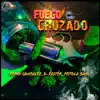 Fuego Cruzado (feat. Remik Gonzalez, B-Raster & Pistola Bang) - Single album lyrics, reviews, download