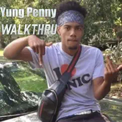 Walkthru - Single by Yung Penny album reviews, ratings, credits