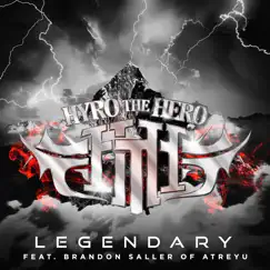 Legendary (feat. Brandon Saller of Atreyu) - Single by Hyro the Hero album reviews, ratings, credits