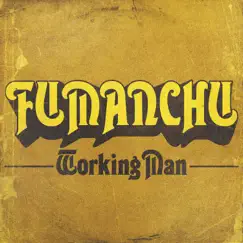 Working Man - Single by Fu Manchu album reviews, ratings, credits