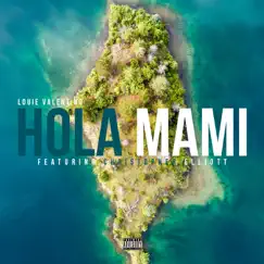 Hola Mami (feat. Christopher Elliott) Song Lyrics
