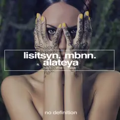 Call Me Now (feat. Alateya) [Remixes] by Lisitsyn & MBNN album reviews, ratings, credits