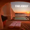 Far Away (feat. Snøw) - Single album lyrics, reviews, download