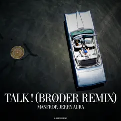 Talk! (Brøder Remix) - Single by ManfroP & Jerry Aura album reviews, ratings, credits