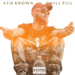 Chill Pill (feat. Atm Krown) - Single by Jpalm album reviews, ratings, credits