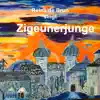 Zigeunerjunge - Single album lyrics, reviews, download