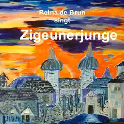 Zigeunerjunge - Single by Reina de Brun album reviews, ratings, credits