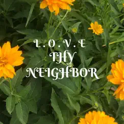 L.O.V.E THY Neighbor - EP by Neighbors Through the Wall album reviews, ratings, credits