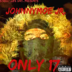 Only 17 by Johnnymoe JR. album reviews, ratings, credits