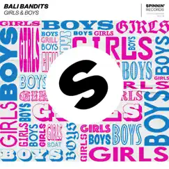 Girls & Boys - Single by Bali Bandits album reviews, ratings, credits