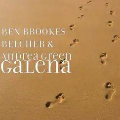 Galena - Single by Ben Brookes Belcher & Andrea Green album reviews, ratings, credits