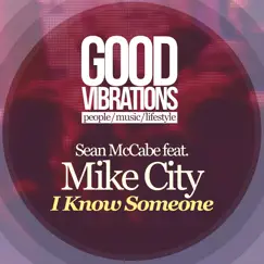 I Know Someone (feat. Mike City) [Sean's Mackology Dub] Song Lyrics