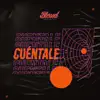 Cuéntale - Single album lyrics, reviews, download