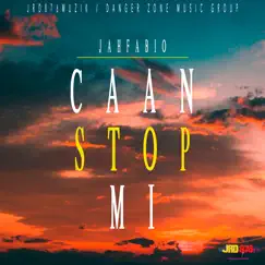 Caan Stop Mi - Single by JRD876 & Jah Fabio album reviews, ratings, credits