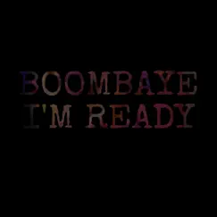 I'm Ready - Single by Boombaye album reviews, ratings, credits