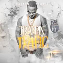 Trappin In Traffic by Boston George album reviews, ratings, credits