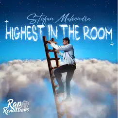 Highest in the Room (Piano Version) - Single by Rap Renditions & Stefan Mahendra album reviews, ratings, credits