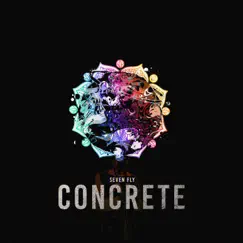 Concrete - Single by Seven Fly album reviews, ratings, credits
