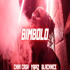 Bimbolo (feat. BlackNice & Yapiz) - Single by Chiki Cash album reviews, ratings, credits