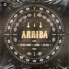 Arriba - Single by Psyko Punkz, Coone & KELTEK album reviews, ratings, credits