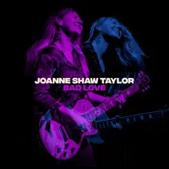 Bad Love - Single by Joanne Shaw Taylor album reviews, ratings, credits