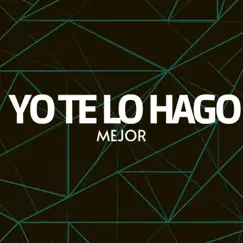 Yo Te Lo Hago Mejor - Single by Lauti Andrade album reviews, ratings, credits