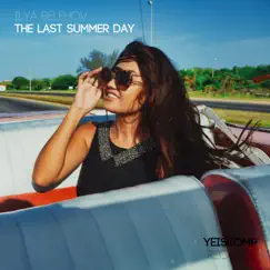 The Last Summer Day - Single by Ilya Belehov album reviews, ratings, credits