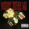 Nobody Hears Me - Single album lyrics, reviews, download
