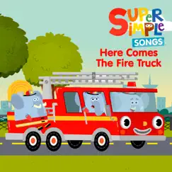 Here Comes the Firetruck - Single by Super Simple Songs album reviews, ratings, credits