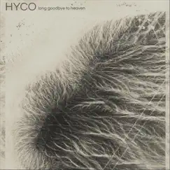 Long Goodbye to Heaven - Single by Hyco album reviews, ratings, credits