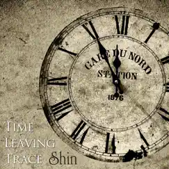Time Leaving Trace - EP by Shin album reviews, ratings, credits