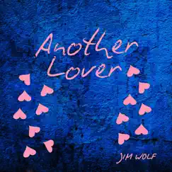 Another Lover - Single by Jim Wolf album reviews, ratings, credits