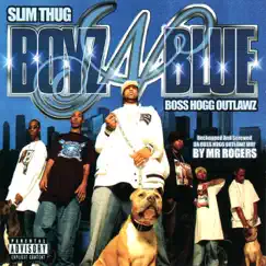 Boyz N Blue by Boss Hogg Outlawz & Slim Thug album reviews, ratings, credits