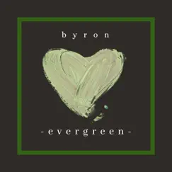 Evergreen - EP by Byron album reviews, ratings, credits