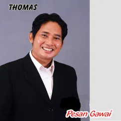 Pesan Gawai - Single by Thomas album reviews, ratings, credits