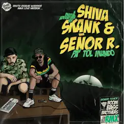 Pa' Tol Mundo - Single by Shiva Skank, Señor R & Boombassbrothers album reviews, ratings, credits