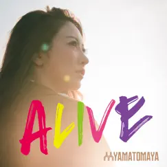 Alive - Single by YAMATOMAYA album reviews, ratings, credits