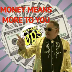 Money Means More to You Song Lyrics