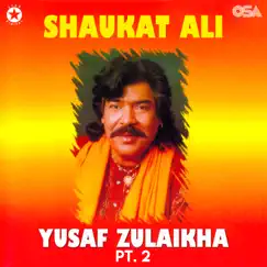 Yusaf Zulaikha, Pt. 2 by Shaukat Ali album reviews, ratings, credits