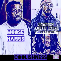 Coolishness (feat. Alfred Banks & TheRealSkully) Song Lyrics