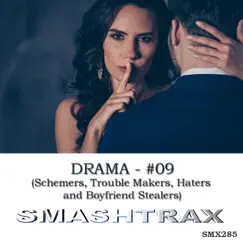 Drama, Vol. 9: Schemers, Trouble Makers, Haters and Boyfriend Stealers by Smashtrax album reviews, ratings, credits