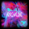 Adrenaline - Single album lyrics, reviews, download