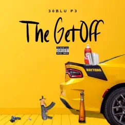 The Get Off - Single by 30 BLU P3 album reviews, ratings, credits