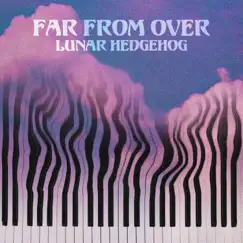 Far from Over - Single by Lunar Hedgehog album reviews, ratings, credits